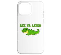 See Ya Later Alligator Cute Green Gator Design Case for iPhone 16 Pro Max