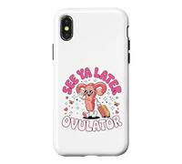 See Ya Later Ovulator Hysterectomy Recovery Pun Case for iPhone X/XS