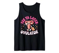 See Ya Later Ovulator Hysterectomy Recovery Pun Tank Top
