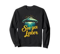 See Ya Later UFO Whimsical Sweatshirt