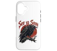 See Ya Soon Raven Crow Red Moon Halloween Horror Case for iPhone 16