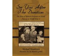 See You After the Duration: The Story of British Evacuees to North America in World War II