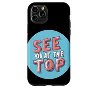 See You at the Top Costume for Ultimate Success Case for iPhone 11 Pro