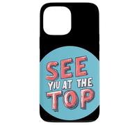 See You at the Top Costume for Ultimate Success Case for iPhone 13 Pro Max
