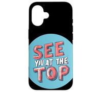 See You at the Top Costume for Ultimate Success Case for iPhone 16