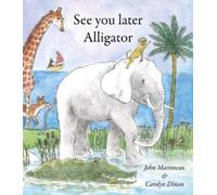 See You Later Alligator