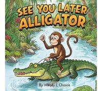 See You Later Alligator