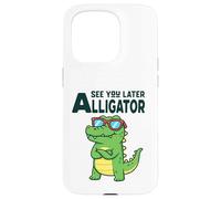 See You Later Alligator Funny Pun Gator Crocodile Case for iPhone 15 Pro