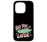 See You Later Gator - Retro Pastel Cartoon Pun Case for iPhone 15 Pro