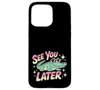 See You Later Gator - Retro Pastel Cartoon Pun Case for iPhone 15 Pro Max