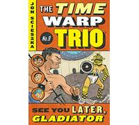 See You Later, Gladiator #9 (Time Warp Trio)
