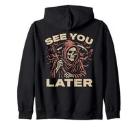 See You Later Grim Reaper The Angel Of Death Soul Collector Zip Hoodie