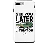 See You Later Litigator Gator Alligator Lawyer Funny Lawyers Case for iPhone 7 Plus/8 Plus