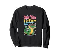 See You Later Teacher Summer Alligator Last Day Of School Sweatshirt