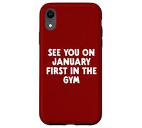 See You On January First In The Gym Case for iPhone XR