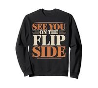 See You On The Flip Side Retro Goodbye Farewell - Sweatshirt