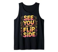 See You On The Flip Side Retro Goodbye Farewell - Tank Top