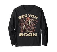 See You Soon Grim Reaper The Angel Of Death Soul Collector Long Sleeve T-Shirt