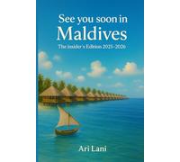 See You Soon in Maldives: The insider's Edition 2025 - 2026