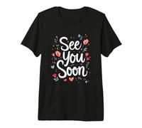 See You Soon Typographic Premium T-Shirt