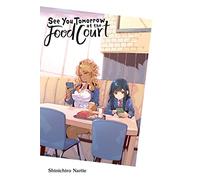 See You Tomorrow at the Food Court