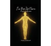 See You Up There: A Soul's Journey Home