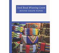 Seed Bead Weaving Loom Round Graph Paper: Bonus Materials List Sheets Included for Each Graph Pattern Design