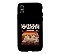 Seed Catalog Season Planning Over Coffee Gardening Case for iPhone X/XS