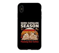 Seed Catalog Season Planning Over Coffee Gardening Case for iPhone XS Max