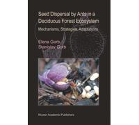 Seed Dispersal by Ants in a Deciduous Forest Ecosystem : Mechanisms, Strategies, Adaptations