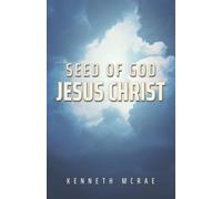 Seed of God: Jesus Christ