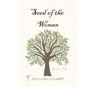 Seed of the Woman: Book One