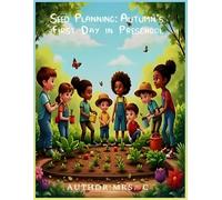 SEED Planning: Autumn’s First Day in Preschool