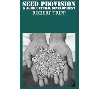 Seed Provision and Agricultural Development: The Institutions of Rural Charge