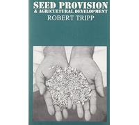 Seed Provision and Agricultural Development: The Institutions of Rural Charge