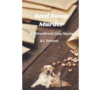 Seed Swap Murder: WillowBrook Cozy Murder