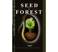 SEED TO FOREST: Answering the call of God on your Life benefits nations