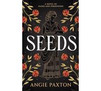 Seeds: A Novel of Hades and Persephone