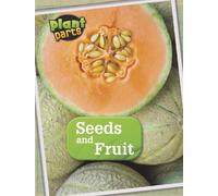 Seeds and Fruits (Plant Parts)