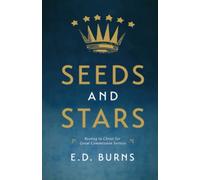 Seeds and Stars: Resting in Christ for Great Commission Service (Founders Press)
