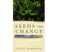 Seeds of Change: Five Plants that Transformed Mankind