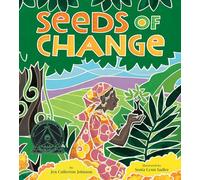 Seeds of Change : Wangari's Gift to the World