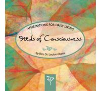 Seeds of Consciousness: Affirmations For Daily Living (Updated Version)