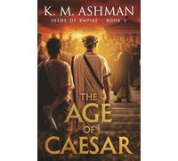 Seeds of empire - Book V: The Age of Caesar