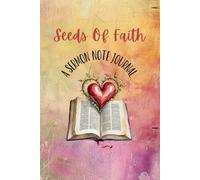 Seeds Of Faith A Sermon Note Journal