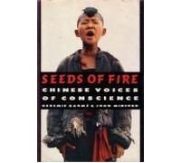 Seeds of Fire: Chinese Voices of Conscience