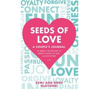 Seeds of Love - A Couple's Journal: 52 Weekly Devotions to Grow Closer to God & Each Other (The Seeds of Love)