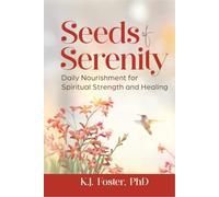 Seeds of Serenity: Daily Nourishment for Spiritual Strength and Healing