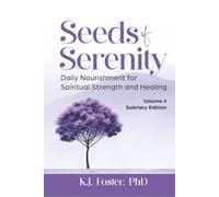 Seeds of Serenity Volume II: Sobriety Edition