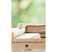 Seeds of Something Beautiful